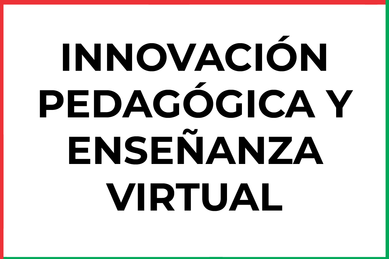 INNOVACIÓN PEDAGÓGICA Y ENSEÑANZA VIRTUAL
